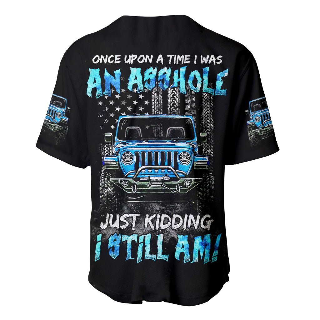 American Jeep Baseball Jersey Once Upon A Time I Was An Asshole JKD I Still Am DT01 - The Mazicc - S - Black -