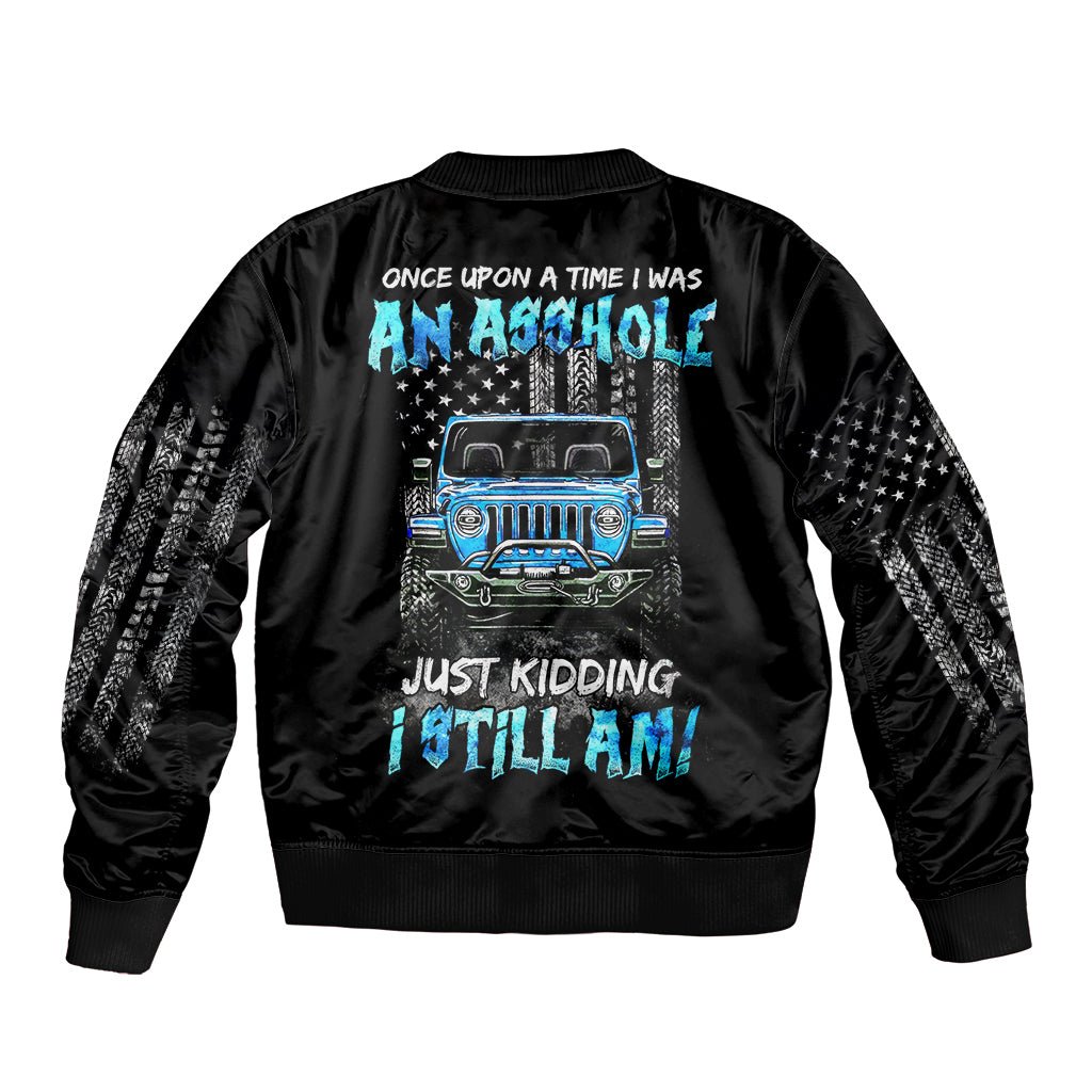 American Jeep Bomber Jacket Once Upon A Time I Was An Asshole JKD I Still Am DT01 - The Mazicc - Unisex - S - Black