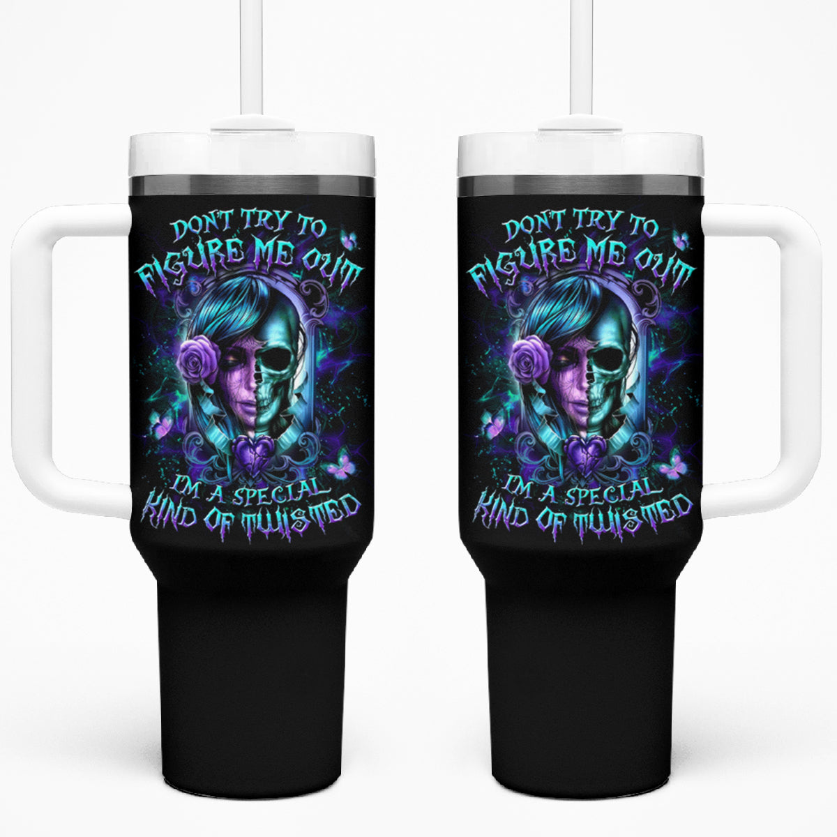 Lady Skull Tumbler With Handle Don't Try To Figure Me Out I'm A Special Kind Of Twisted