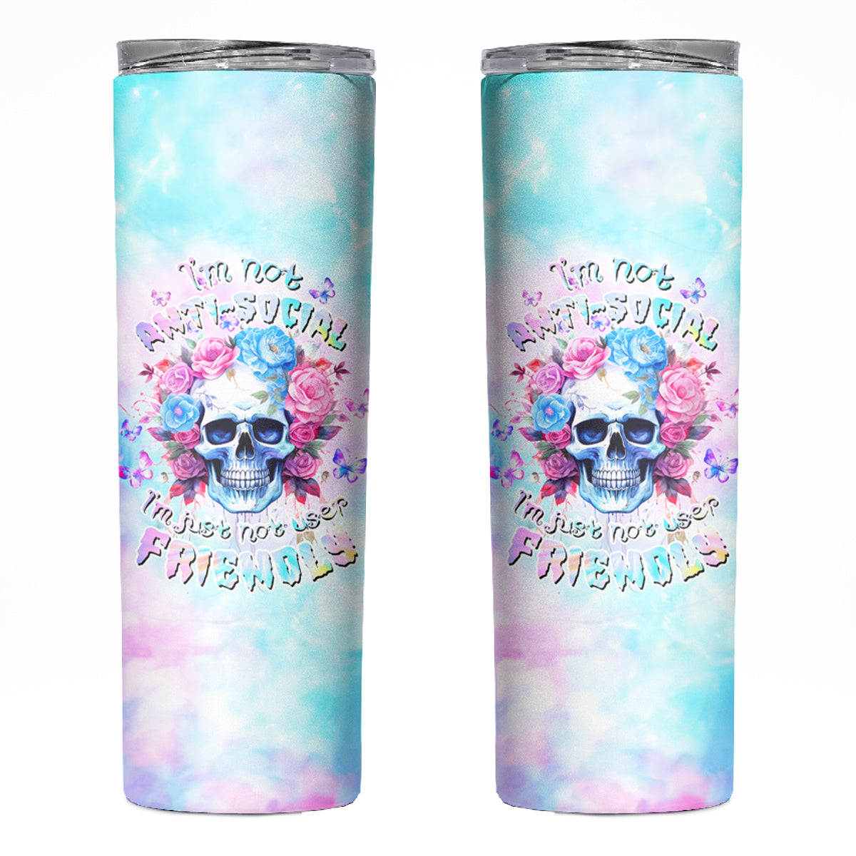 Flower Skull Skinny Tumbler I'm Not Anti-Social I'm Just Not User Friendly