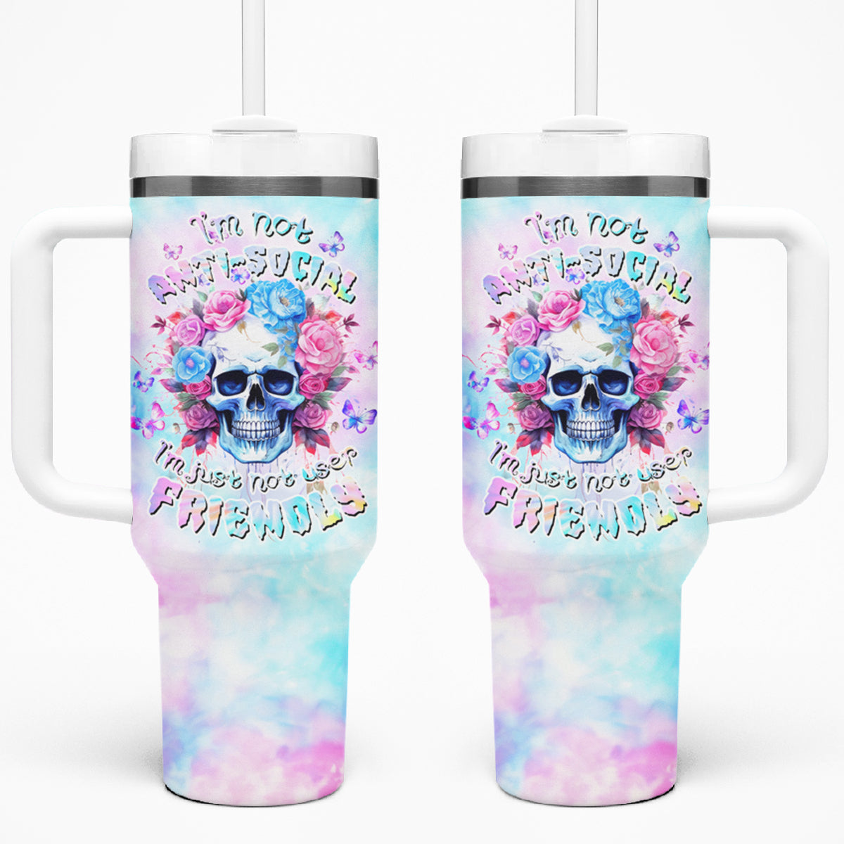 Flower Skull Tumbler With Handle I'm Not Anti-Social I'm Just Not User Friendly