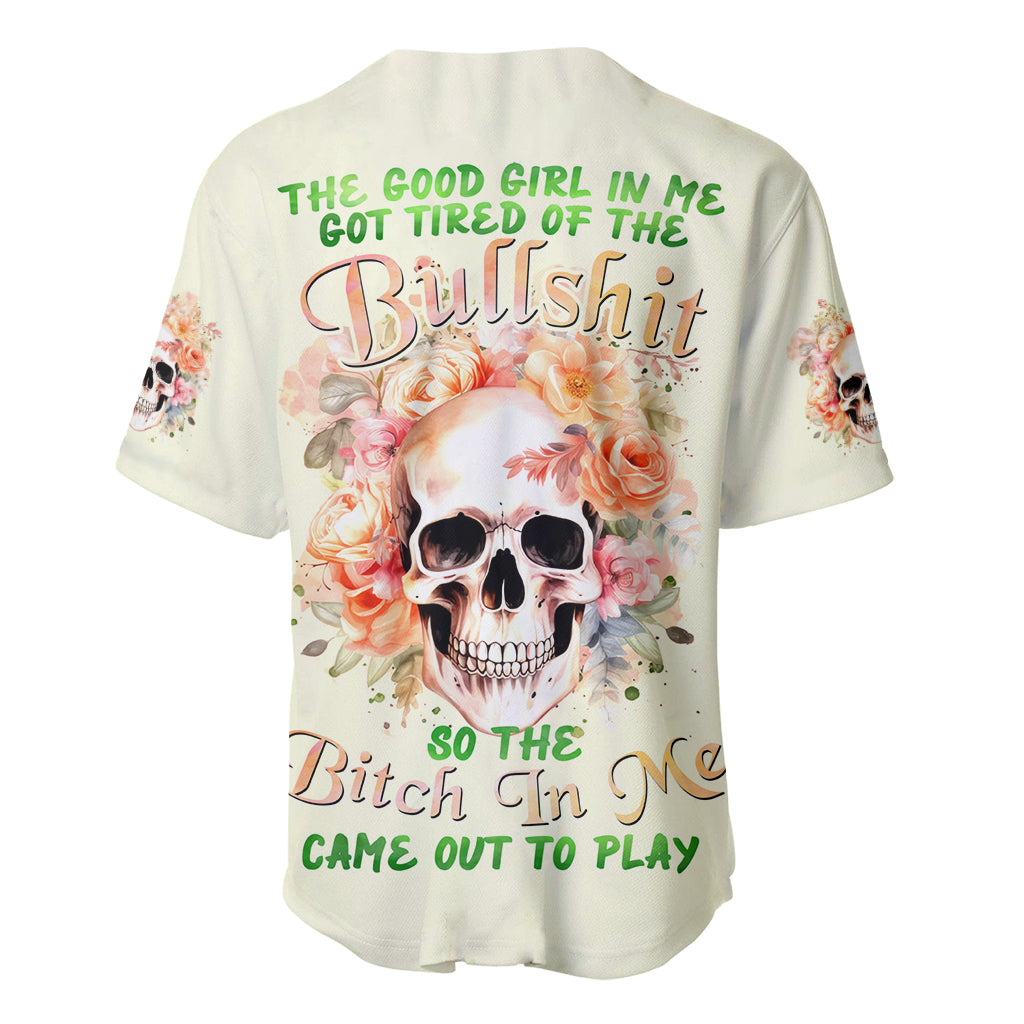 Rose Skull Baseball Jersey The Good Girl In Me Got Tired Of The Bullshit