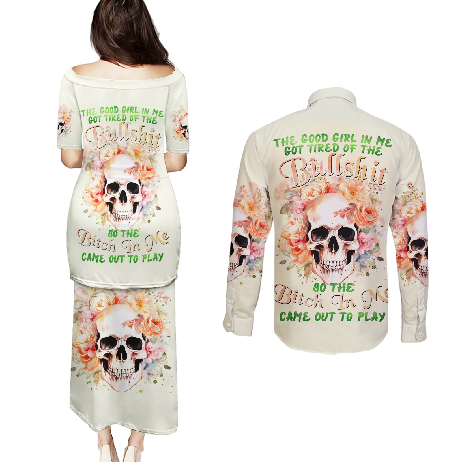 Rose Skull Couples Matching Puletasi and Long Sleeve Button Shirt The Good Girl In Me Got Tired Of The Bullshit