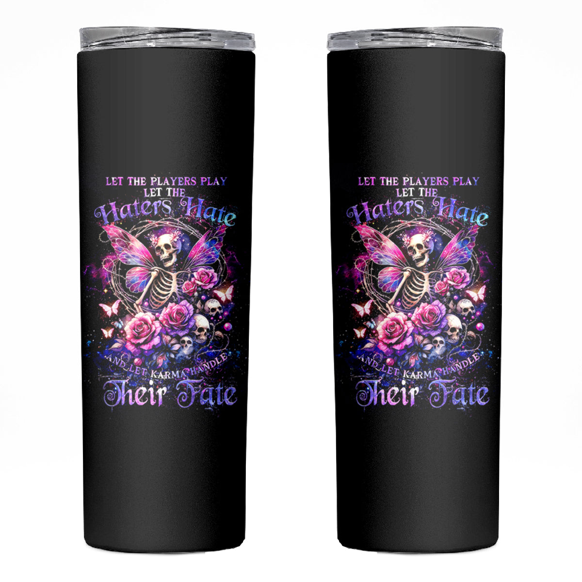 Fairy Skull Skinny Tumbler Let Karma Handle Their Fate