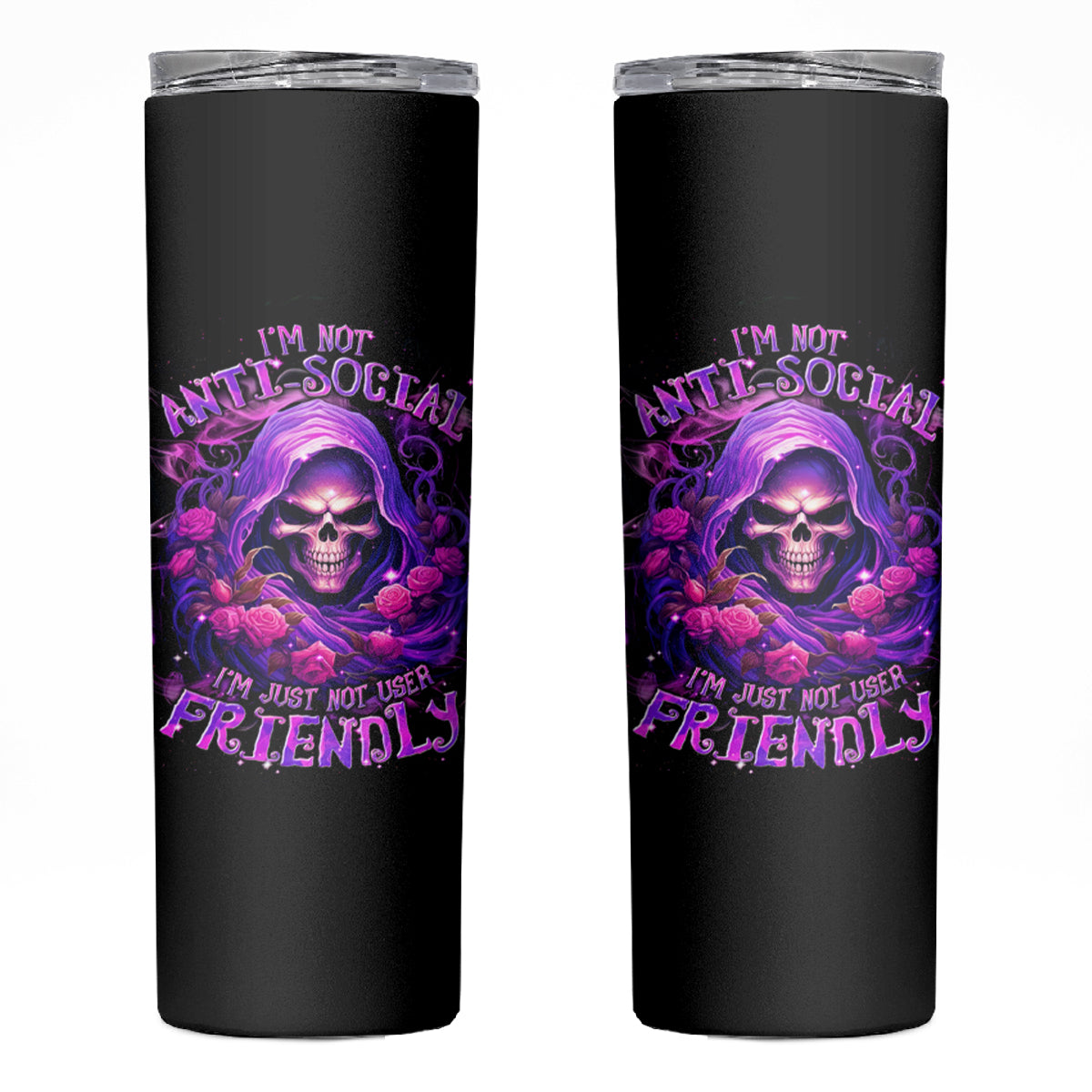 Reaper Skull Skinny Tumbler I'm Not Anti-Social I'm Just Not User Friendly