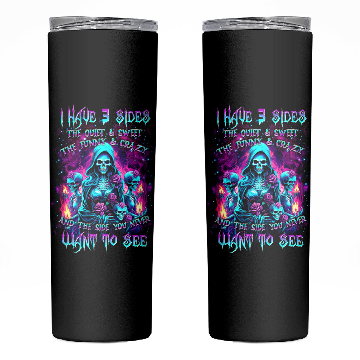 Witch Skull Skinny Tumbler I Have 3 Sides And The Side You Never Want To See