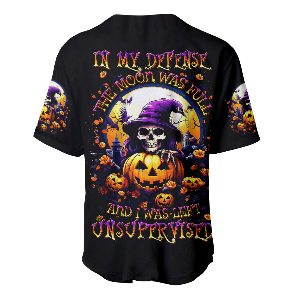 Pumpkin Witch Skull Baseball Jersey In My Defense The Moon Was Full And I Was Left Unsupervided