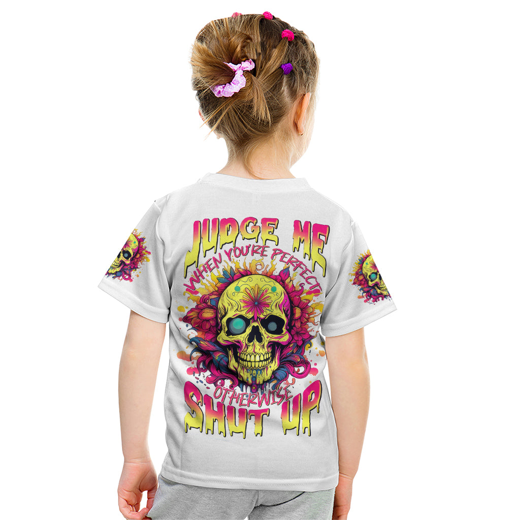 Flower Skull Kid T Shirt Judge Me When You're Perfect Otherwise Shut Up