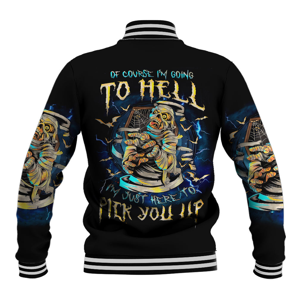 Mummy Skull Baseball Jacket I'm Going To Hell to Pick You Up