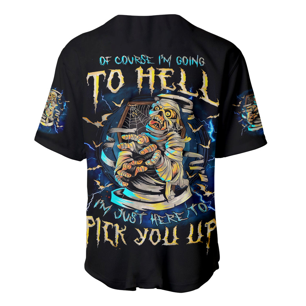 Mummy Skull Baseball Jersey I'm Going To Hell to Pick You Up