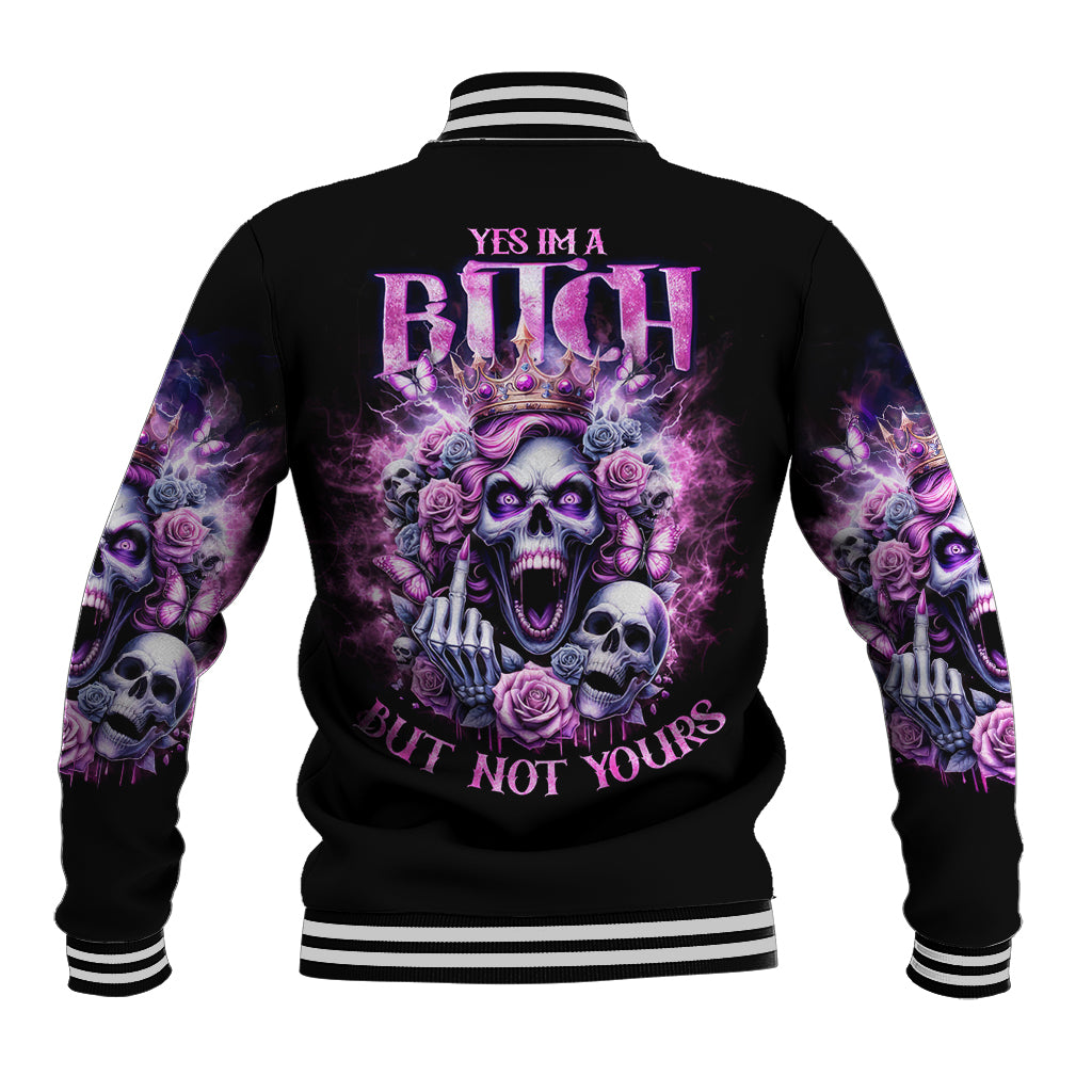 Queen Skull Baseball Jacket Yes I'm A Bitch But Not Yours