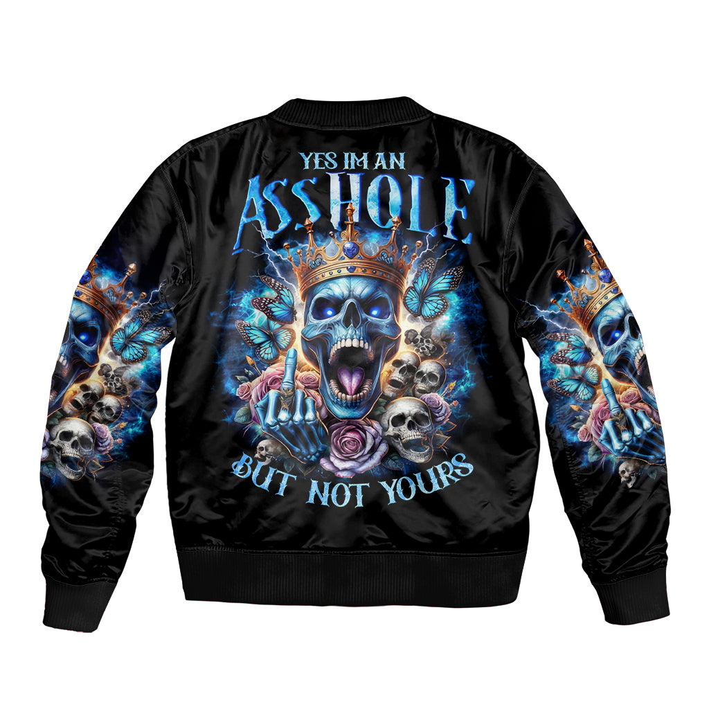 King Skull Bomber Jacket Yes I'm Asshole But Not Yours