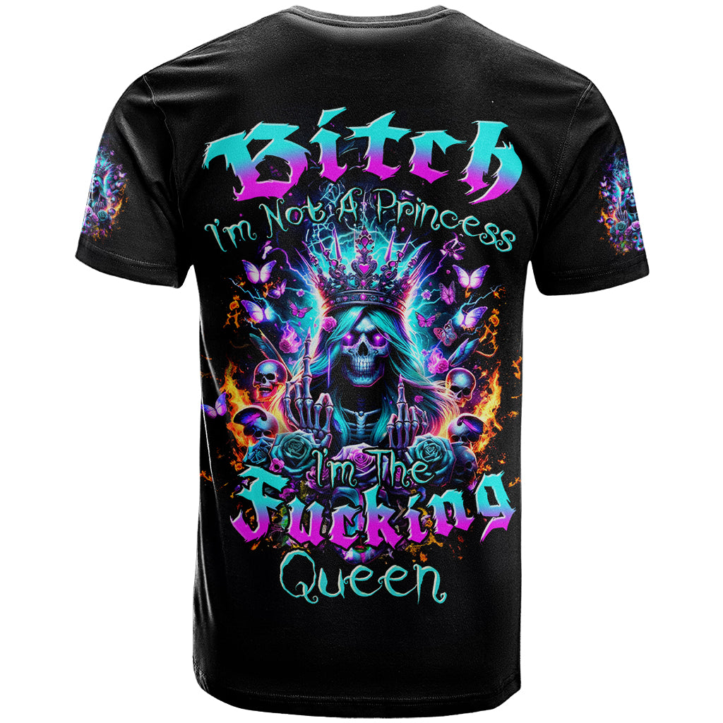 Queen Skull T Shirt Bitch I'm Not A Princess I'm The Fucking Queen