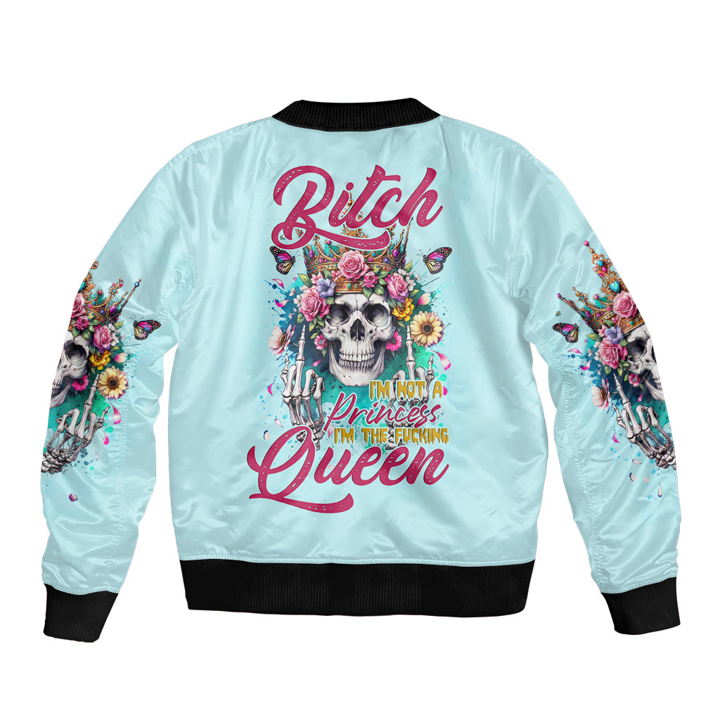 Skull Fairy Bomber Jacket Bitch I'm Not A Princess I'm The Fucking Queen