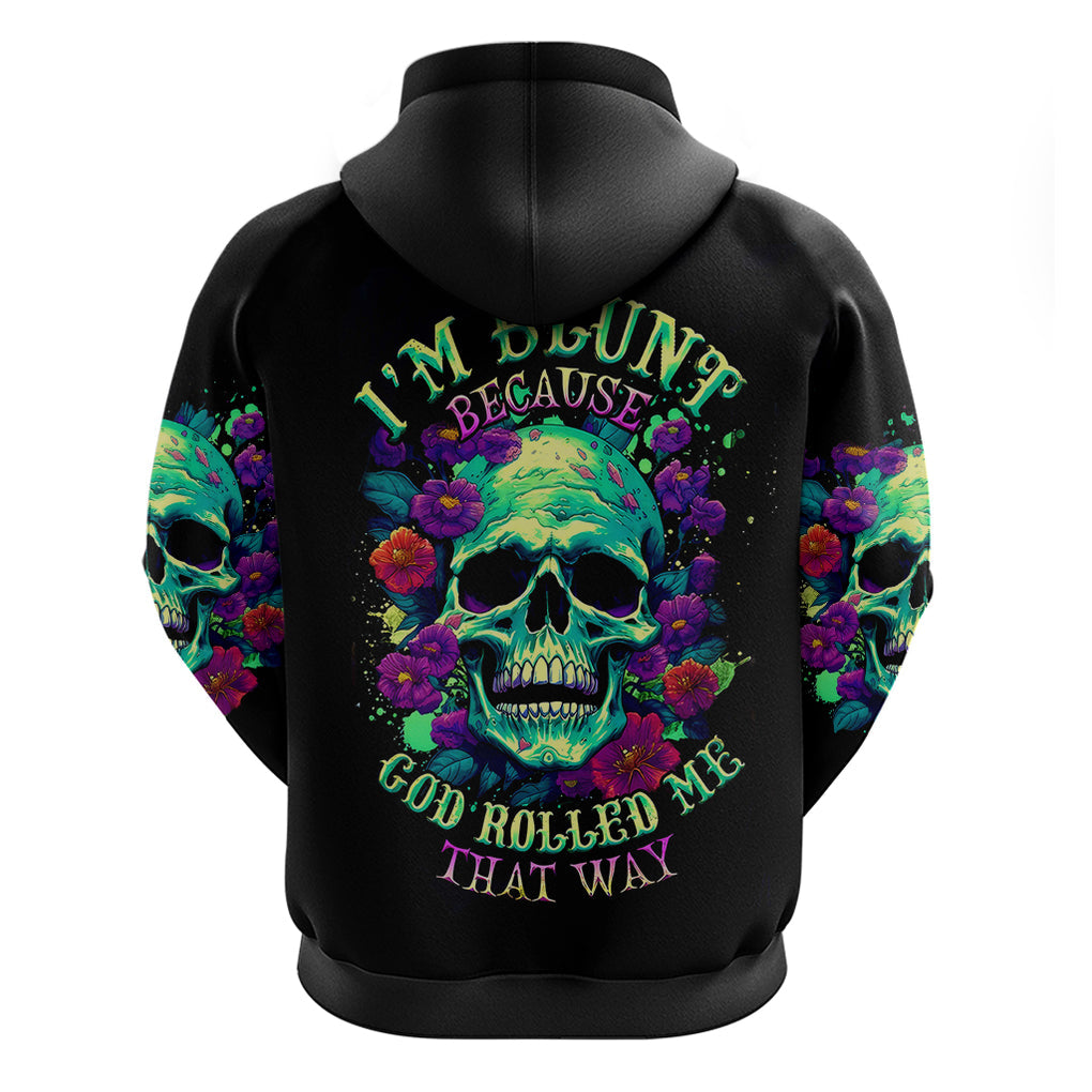 flower-skull-hoodie-i-blunt-because-god-rolled-me-that-way