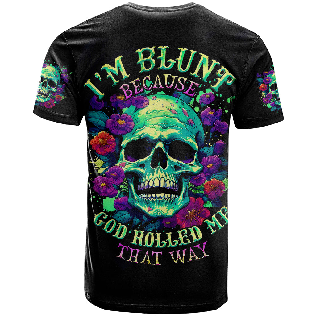 flower-skull-t-shirt-i-blunt-because-god-rolled-me-that-way