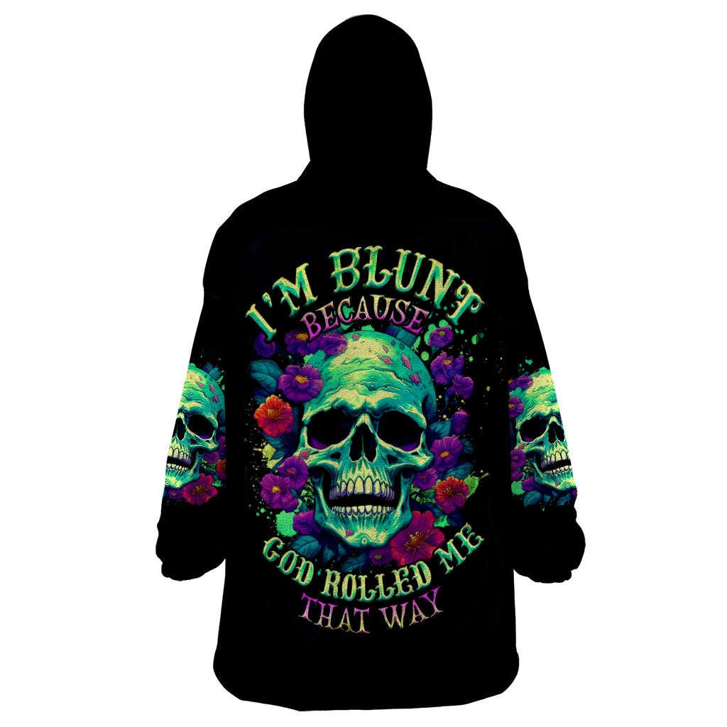 flower-skull-wearable-blanket-hoodie-i-blunt-because-god-rolled-me-that-way