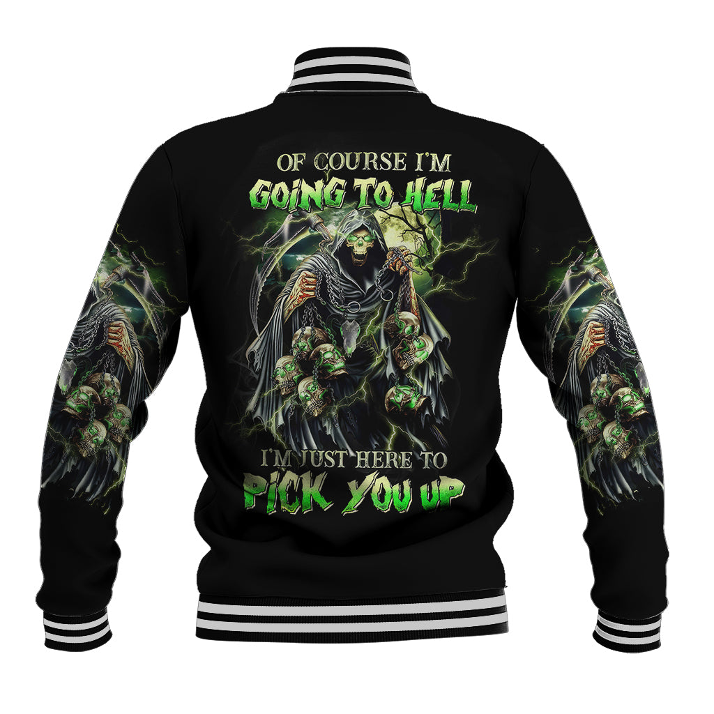 skull-reaper-baseball-jacket-i-going-to-hell-just-pick-you-up