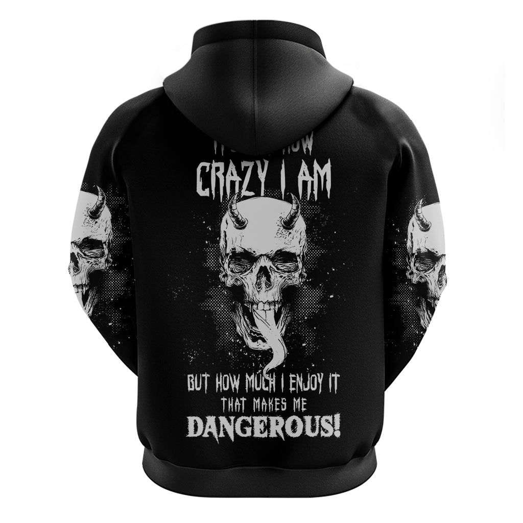 devil-skull-hoodie-its-not-how-crazy-iam-but-enjoy-it-make-me-dangerous