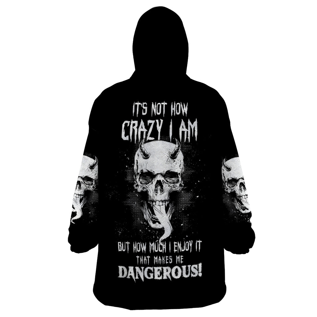 devil-skull-wearable-blanket-hoodie-its-not-how-crazy-iam-but-enjoy-it-make-me-dangerous