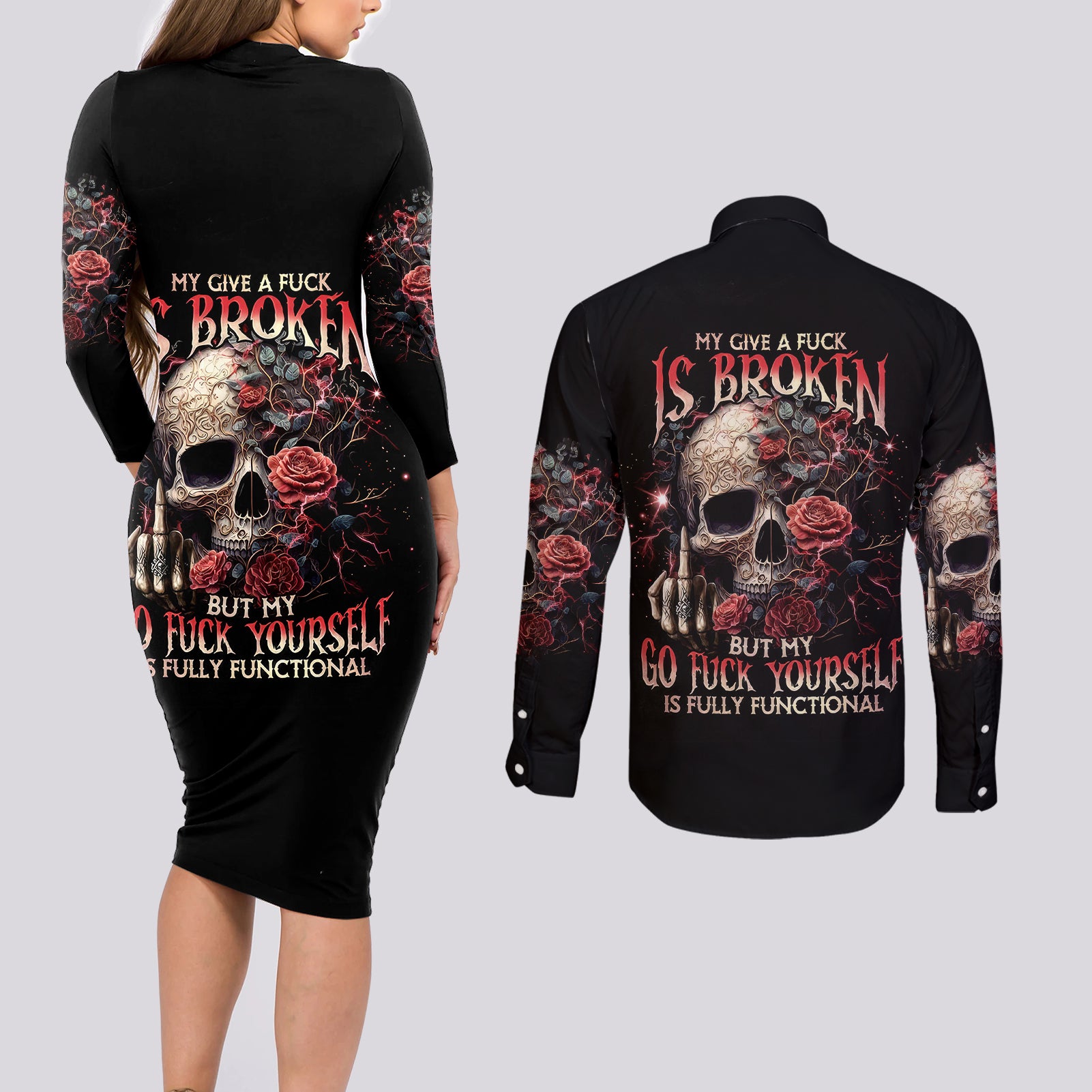 rose-skull-couples-matching-long-sleeve-bodycon-dress-and-long-sleeve-button-shirts-my-give-a-fuck-is-broken-but-my-go-fuck-yourself-is-functional