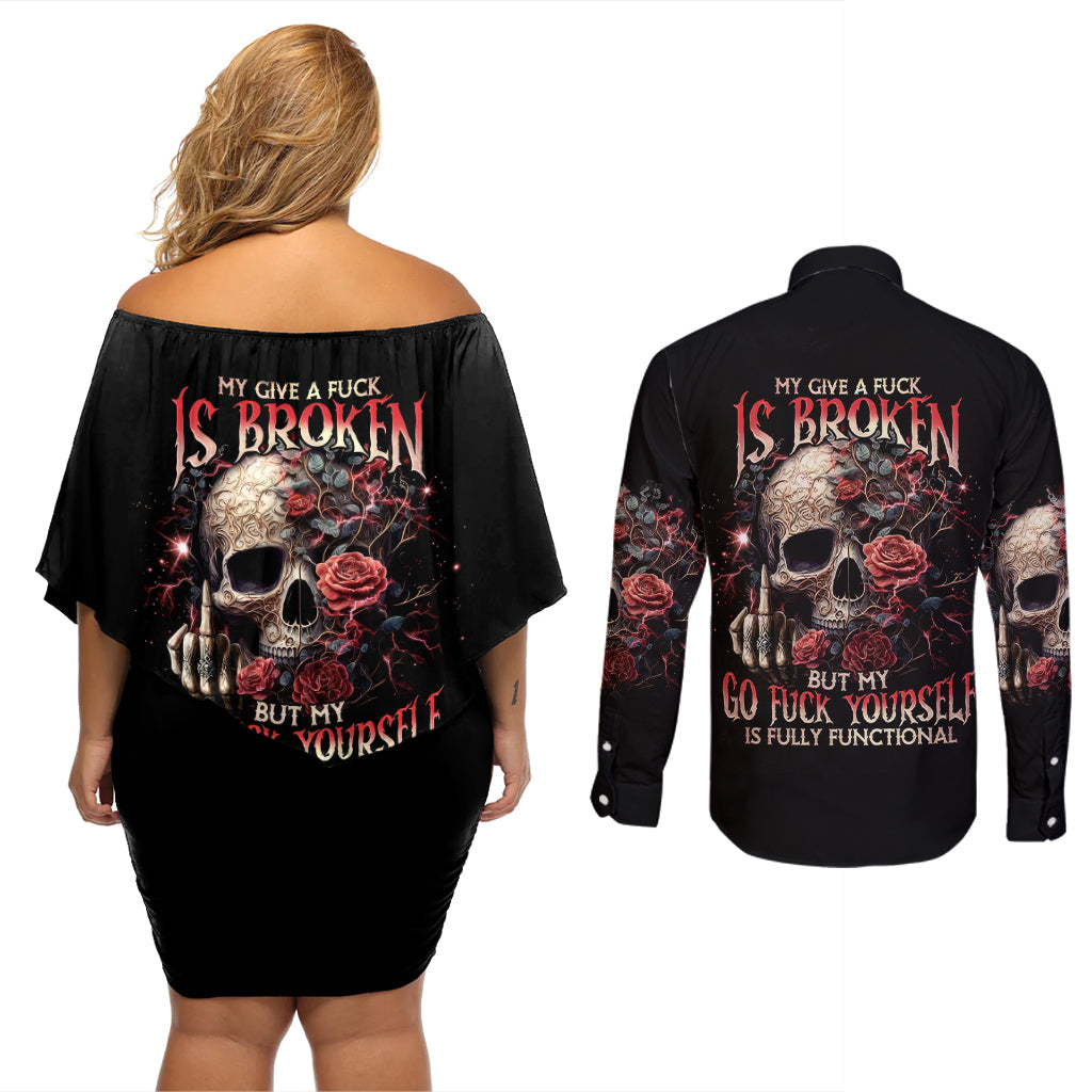 rose-skull-couples-matching-off-shoulder-short-dress-and-long-sleeve-button-shirts-my-give-a-fuck-is-broken-but-my-go-fuck-yourself-is-functional