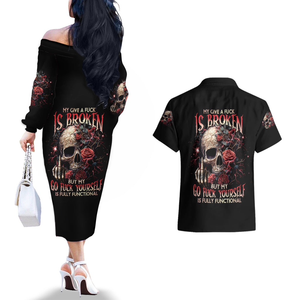 rose-skull-couples-matching-off-the-shoulder-long-sleeve-dress-and-hawaiian-shirt-my-give-a-fuck-is-broken-but-my-go-fuck-yourself-is-functional