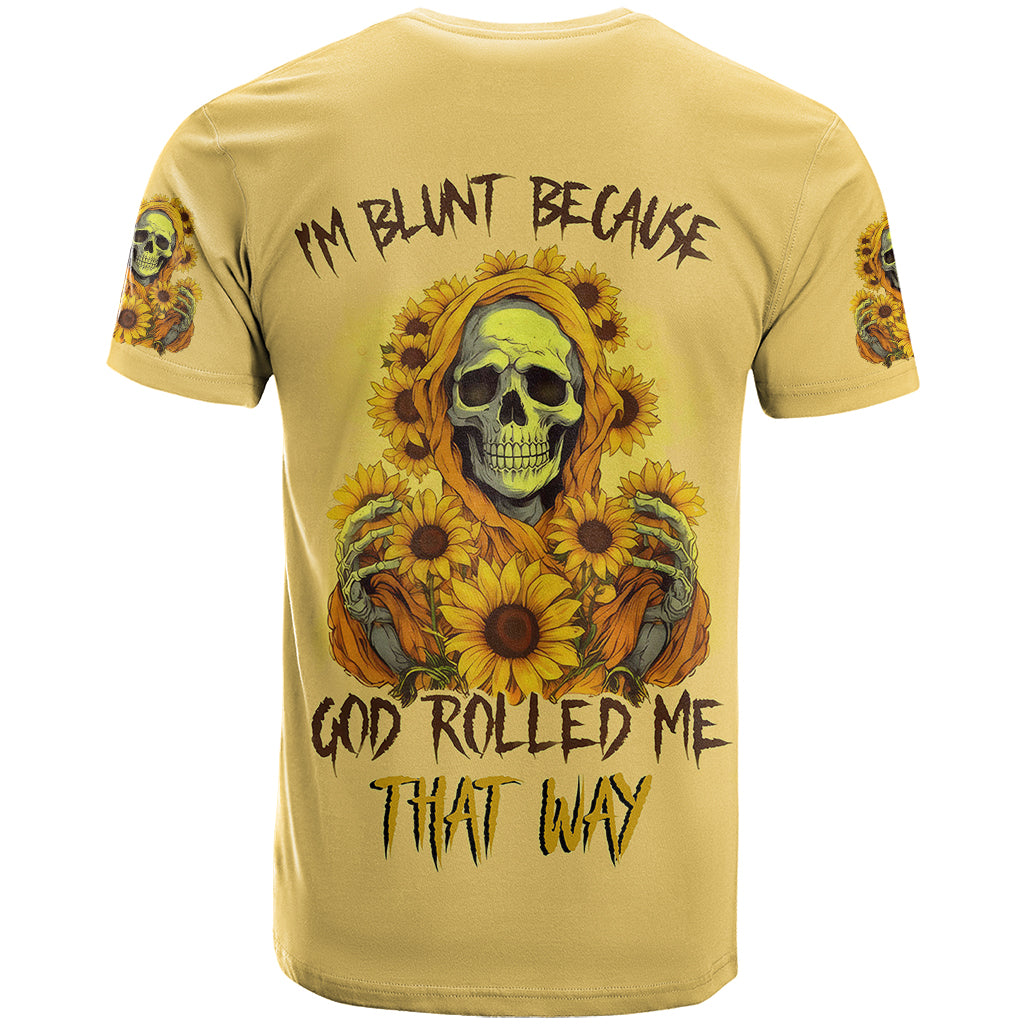 sunflower-skull-t-shirt-im-blunt-because-god-rolled-me-that-way