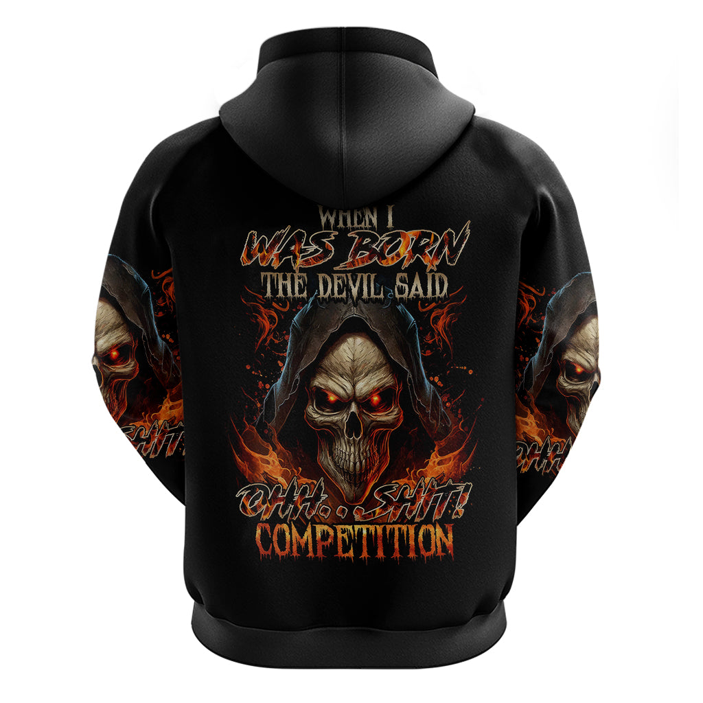 flame-skull-hoodie-when-i-was-born-the-devil-said-oh-shit-compettion