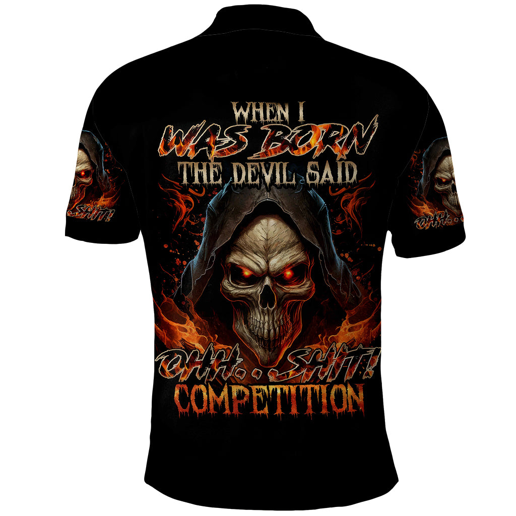 flame-skull-polo-shirt-when-i-was-born-the-devil-said-oh-shit-compettion