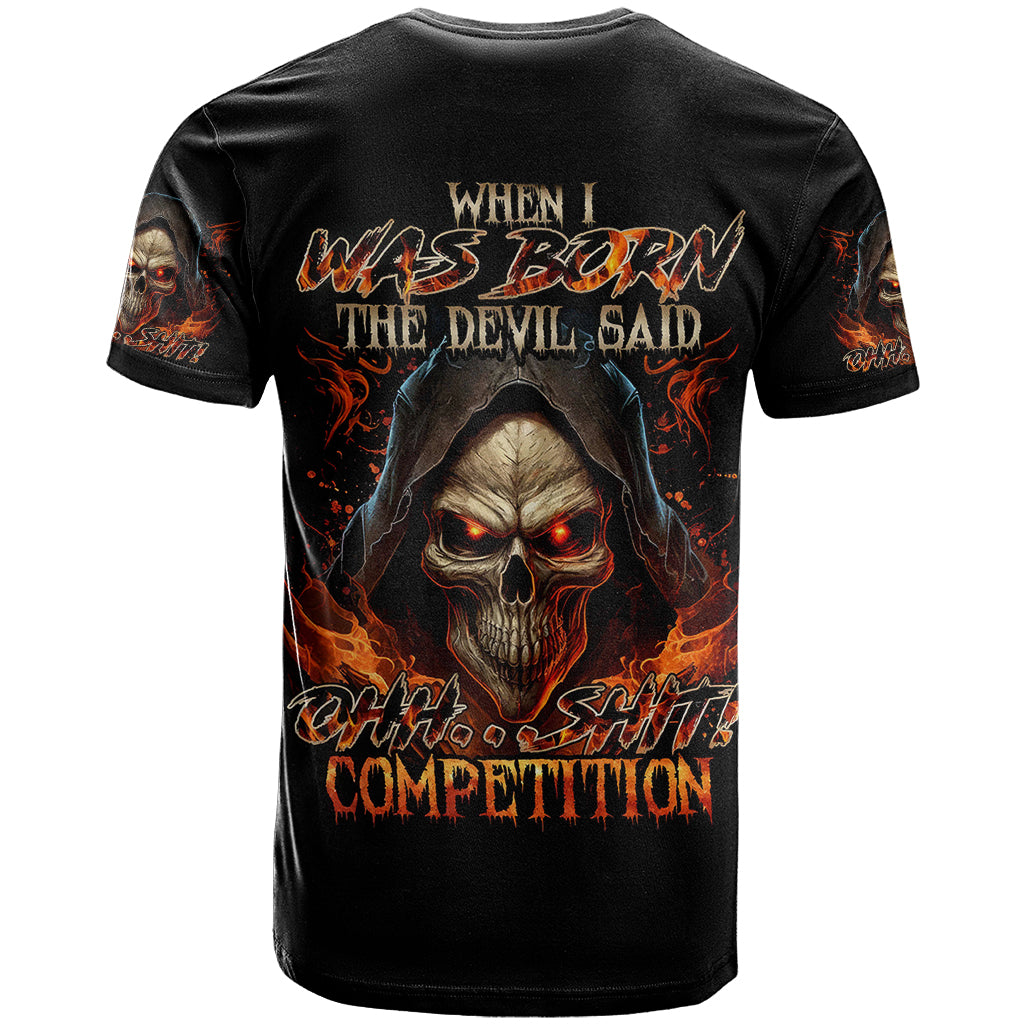 flame-skull-t-shirt-when-i-was-born-the-devil-said-oh-shit-compettion