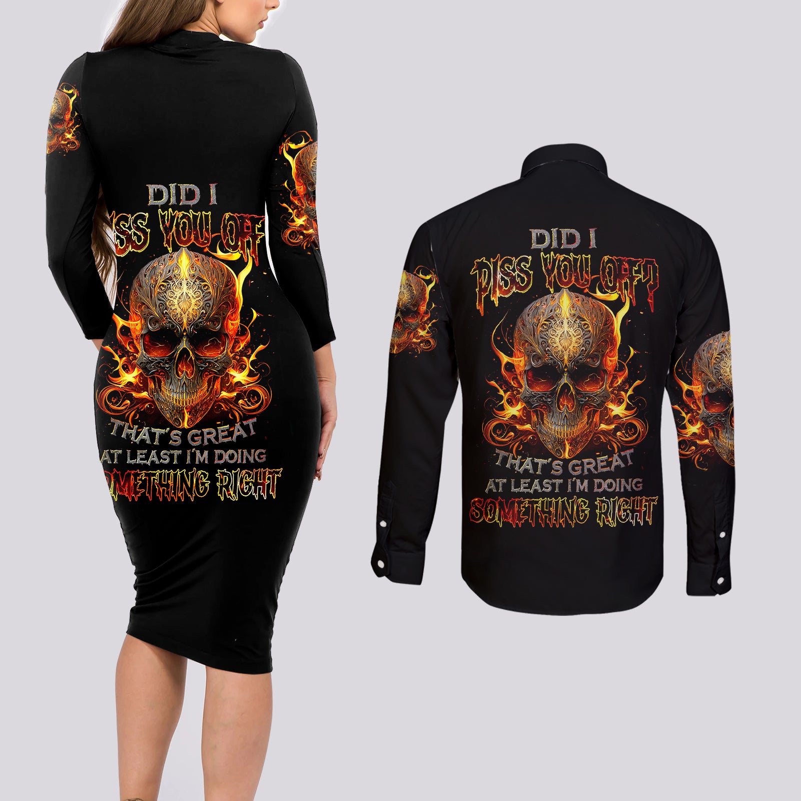 fire-skull-couples-matching-long-sleeve-bodycon-dress-and-long-sleeve-button-shirts-did-i-piss-you-off-thats-great-at-least-im-doing-something-right