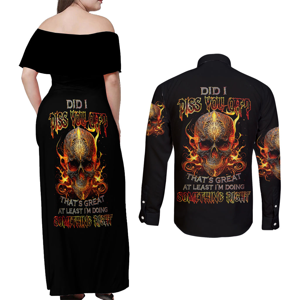 fire-skull-couples-matching-off-shoulder-maxi-dress-and-long-sleeve-button-shirts-did-i-piss-you-off-thats-great-at-least-im-doing-something-right