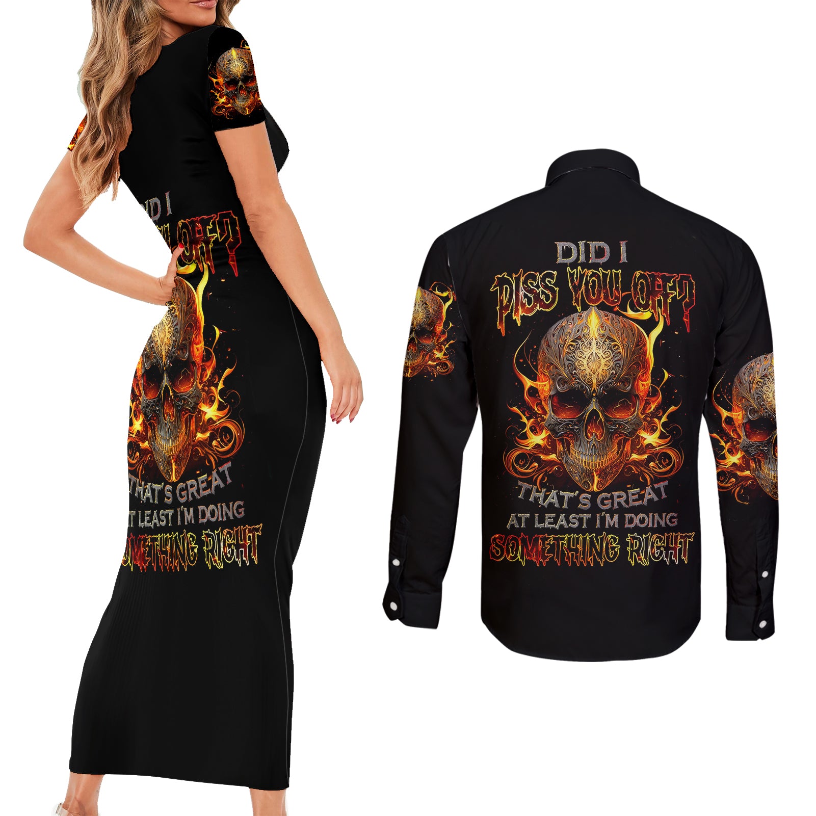 fire-skull-couples-matching-short-sleeve-bodycon-dress-and-long-sleeve-button-shirts-did-i-piss-you-off-thats-great-at-least-im-doing-something-right