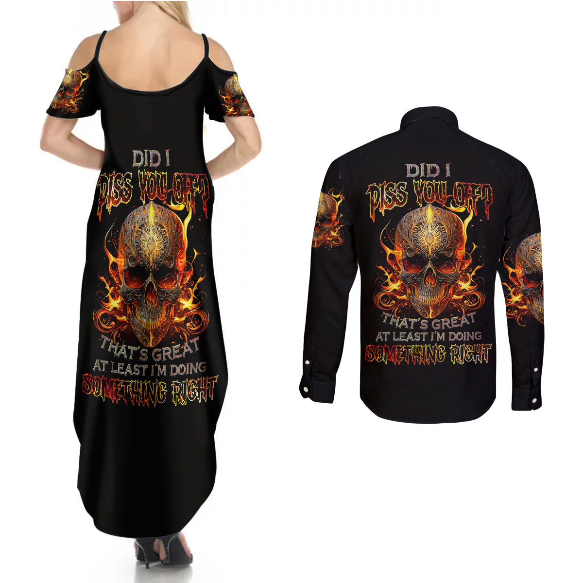 fire-skull-couples-matching-summer-maxi-dress-and-long-sleeve-button-shirts-did-i-piss-you-off-thats-great-at-least-im-doing-something-right