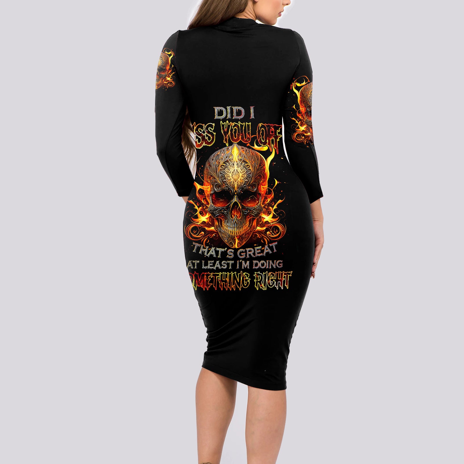 fire-skull-long-sleeve-bodycon-dress-did-i-piss-you-off-thats-great-at-least-im-doing-something-right