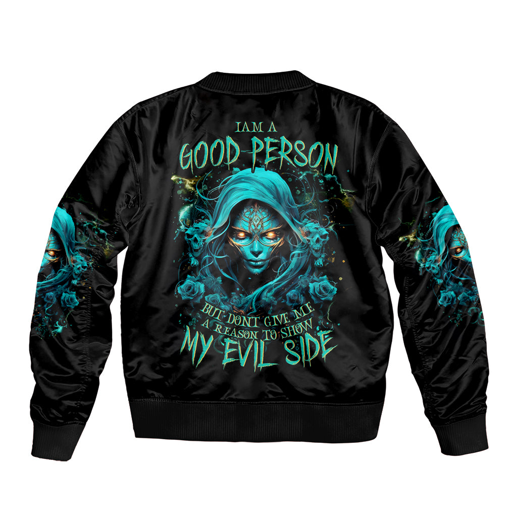 Lady Skull Bomber Jacket Iam A Good Person But Don't Give Me Are To Show My Evil Side