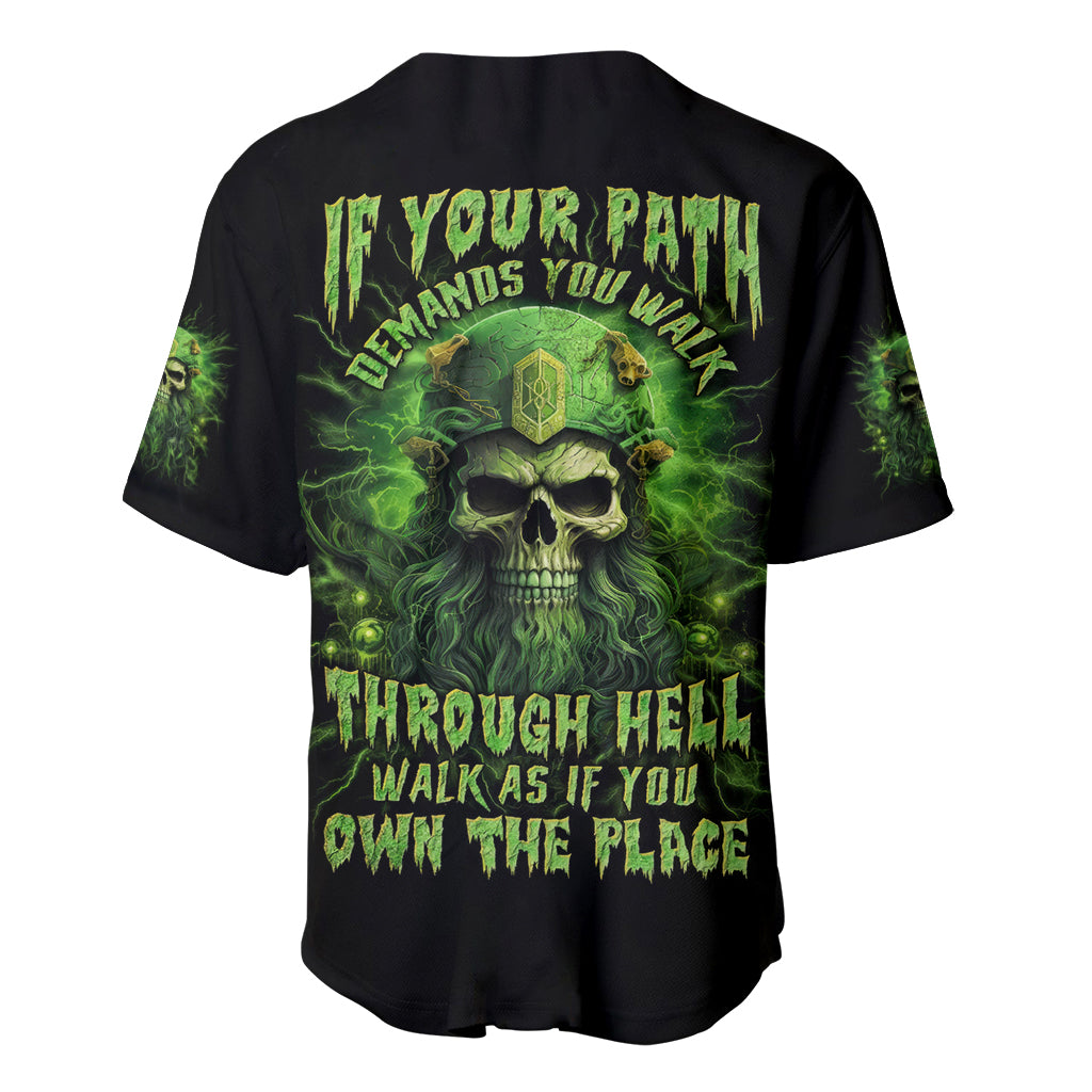 Viking Skull Baseball Jersey If Your Path Demnads You Walk Through Hell Walk As If You Own The Place