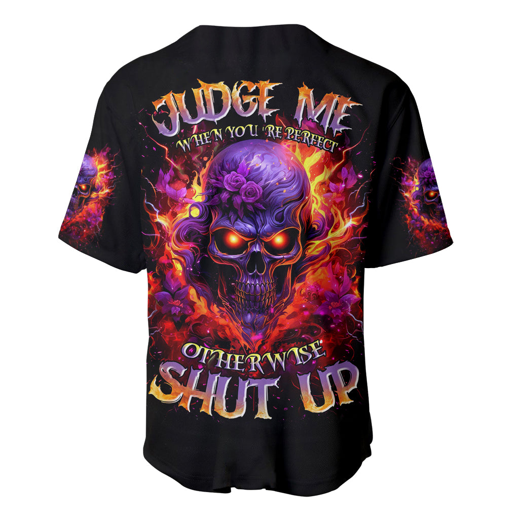 Flame Skull Baseball Jersey Judge Me When You Reperfect Otherwise Shut Up