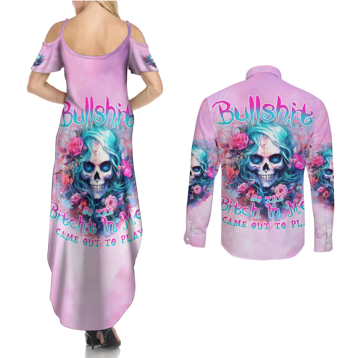 Rose Skull Couples Matching Summer Maxi Dress and Long Sleeve Button Shirt Bullshit So The Bitch In Me Come Out To Play