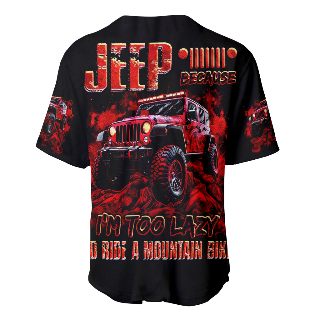 red-jeep-baseball-jersey-jeep-because-im-too-lazy-to-ride-a-mountain-bike