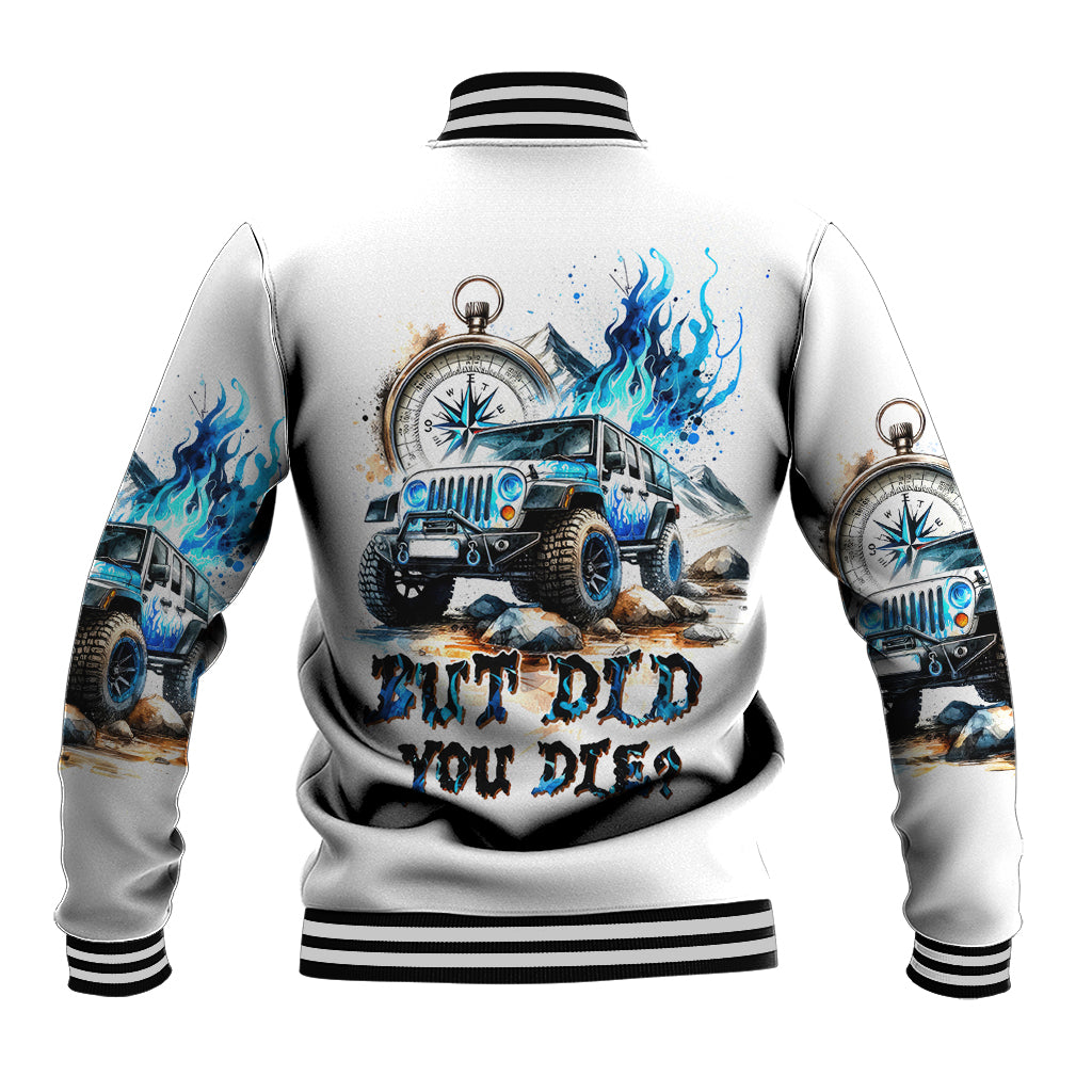 Blue Flame Jeep Baseball Jacket But Did You Die?