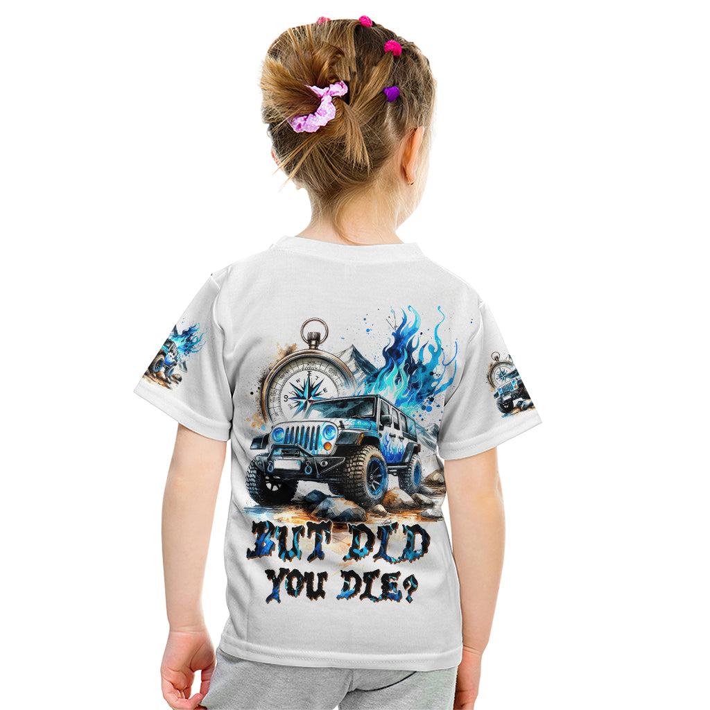 Blue Flame Jeep Kid T Shirt But Did You Die?