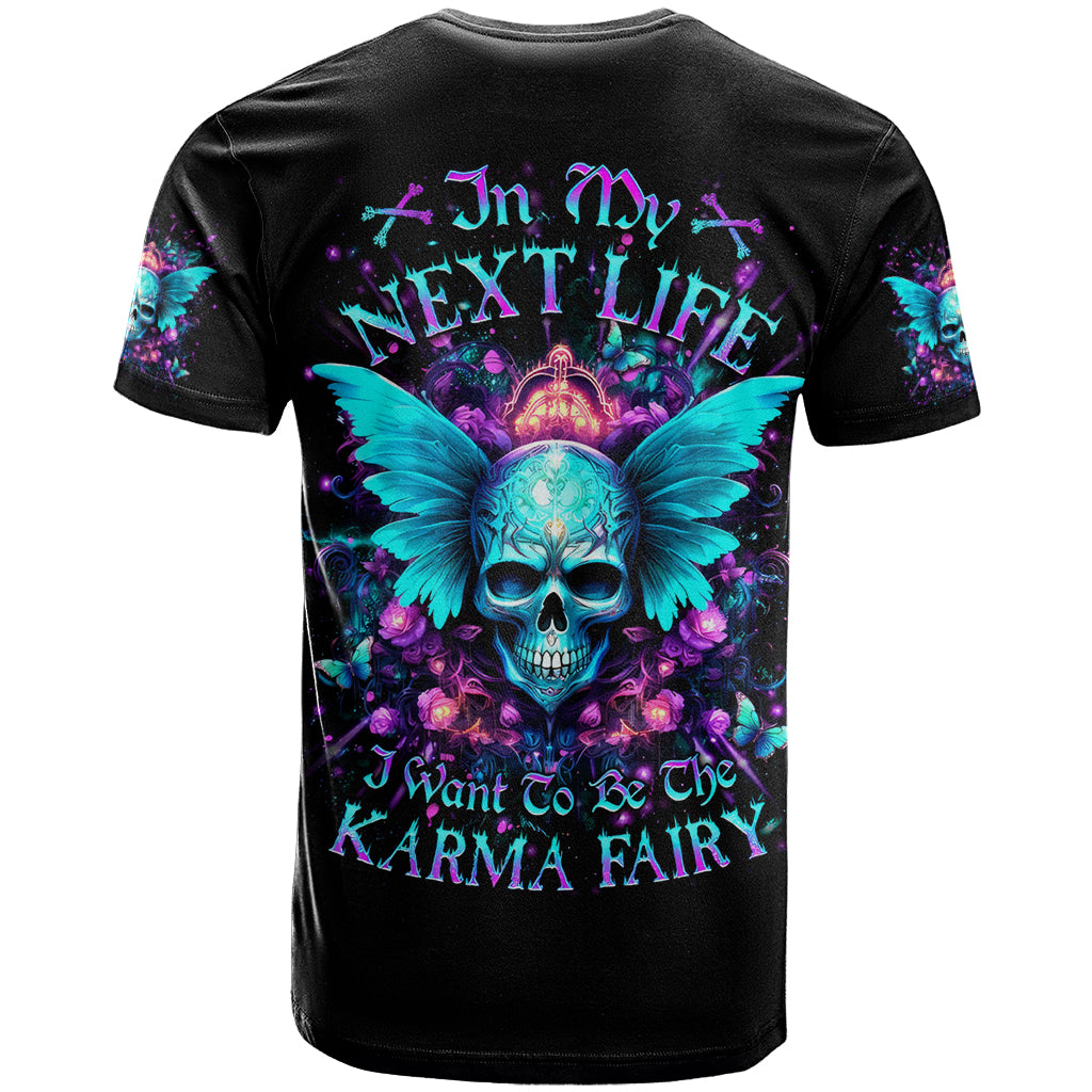 Fairy Skull T Shirt In My Next Life I Want To Be The Karme Fairy