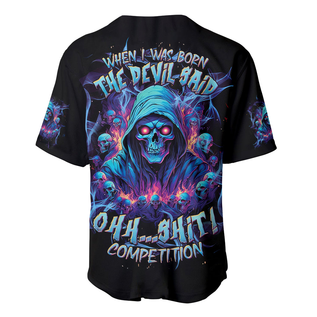 Reaper Skull Baseball Jersey When I Was Born The Devil Said Oh Shit Competition