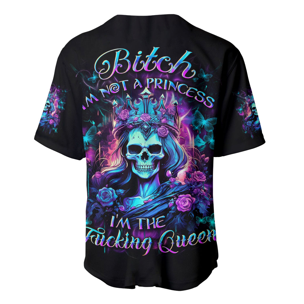 Rose Skull Baseball Jersey Bitch I'm Not A Princess I'm The Fucking Queen