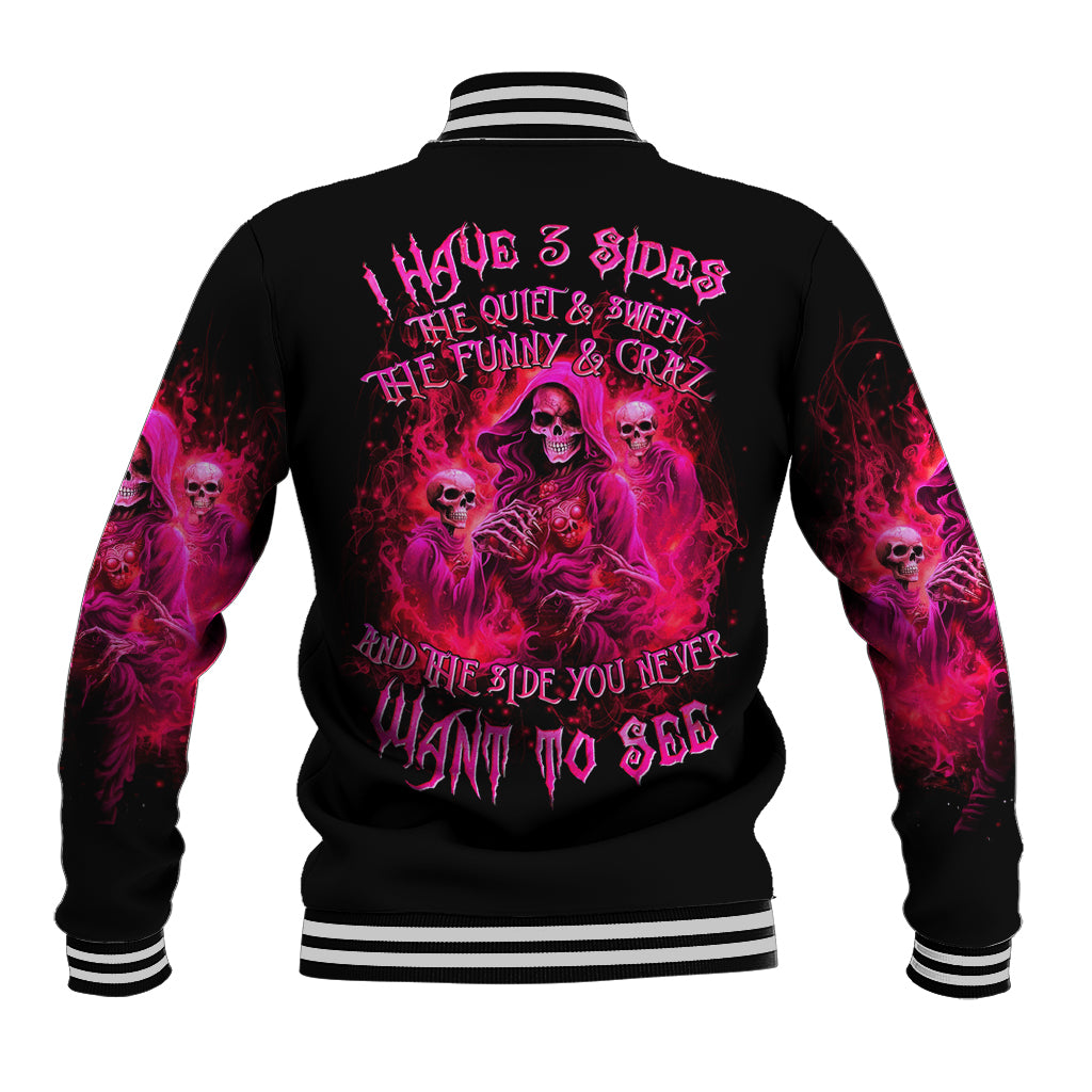 Flame Skull Baseball Jacket I Have 3 Sides Quite Sweet Funny Crazy And The Side You Never See