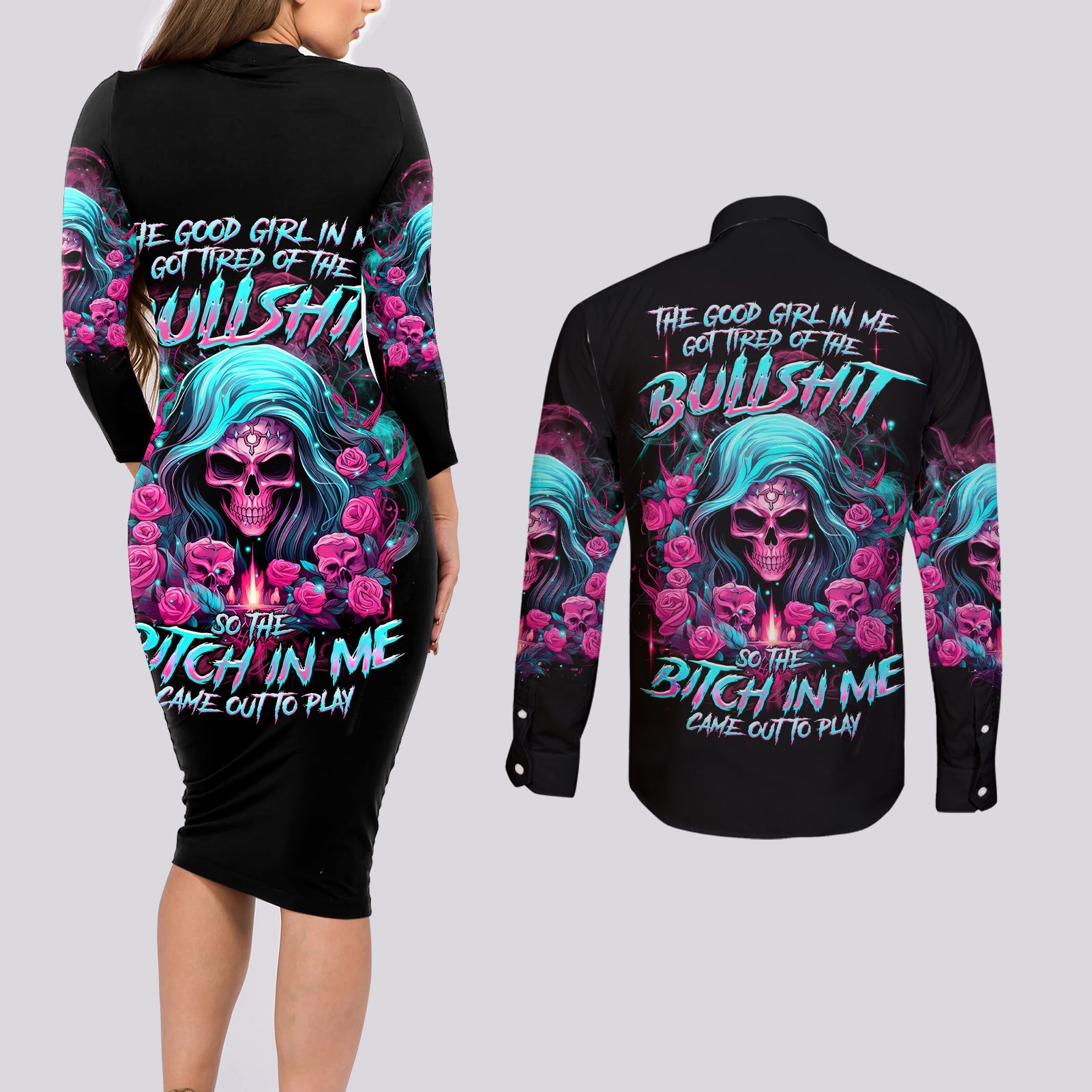 Lady Skull Couples Matching Long Sleeve Bodycon Dress and Long Sleeve Button Shirt The Good Girl In Me Got Tired Of The Bullshit