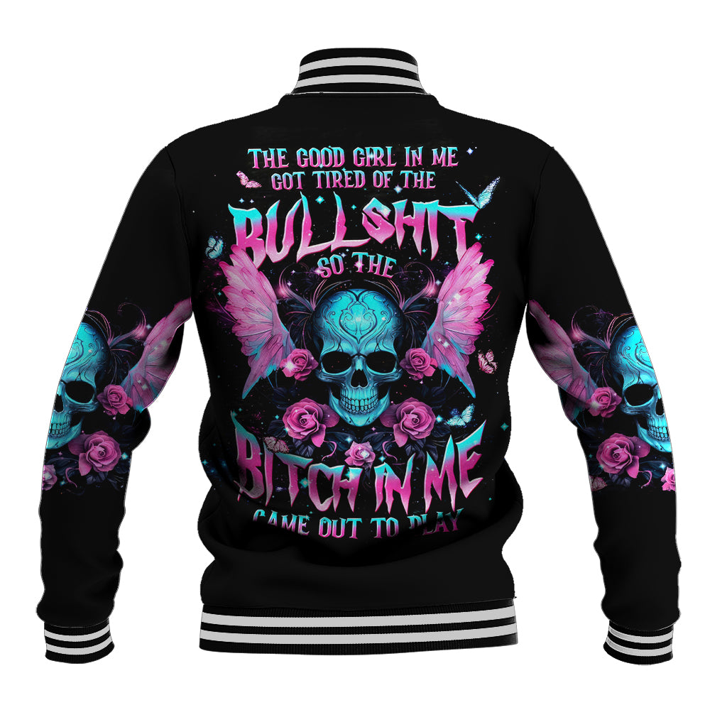 Fairy Skull Baseball Jacket The Good Girl In Me Got Tired Of The Bullshit