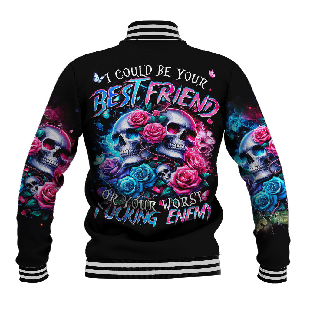 Couple Skull Baseball Jacket I Could Be Your Best Friend Or Your Worst Fucking Enemy